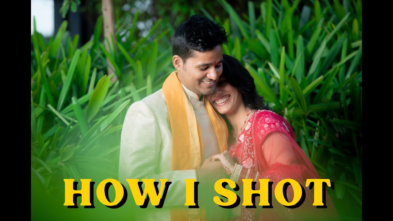How i shot this wedding || Behind the scenes