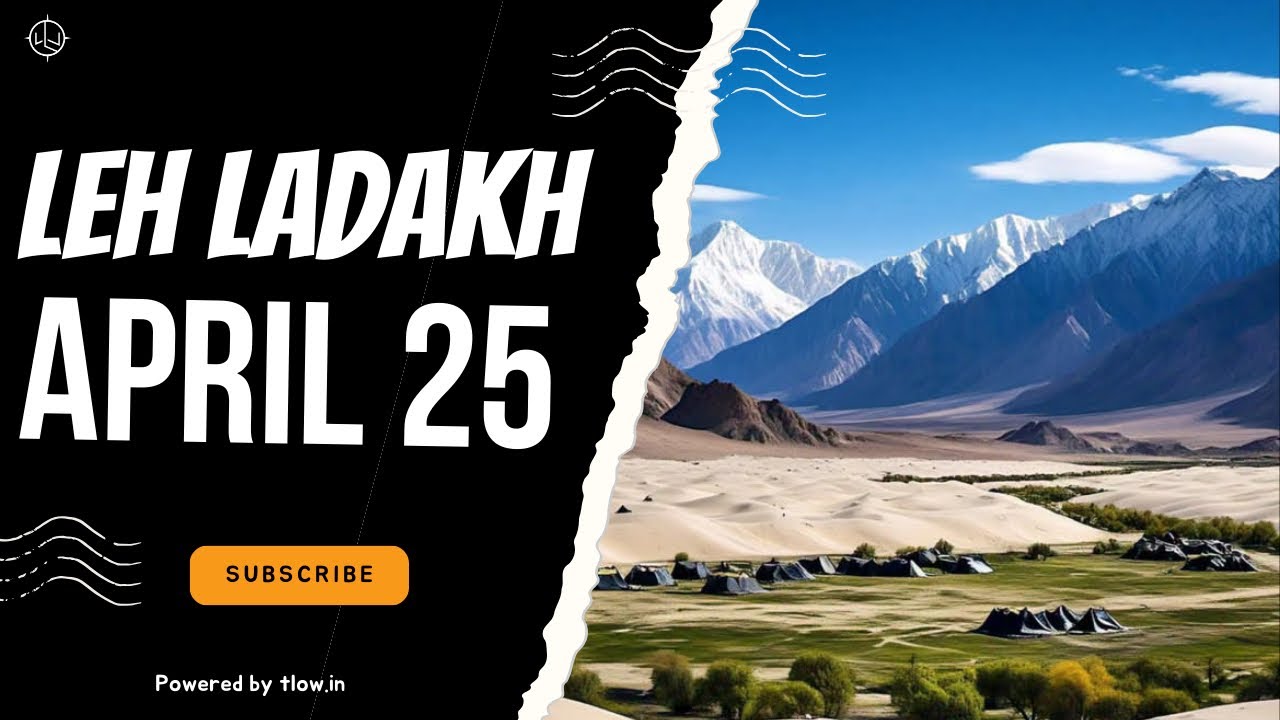 Leh Ladakh in April 25 | Weather, Road Condition & Things To Pack