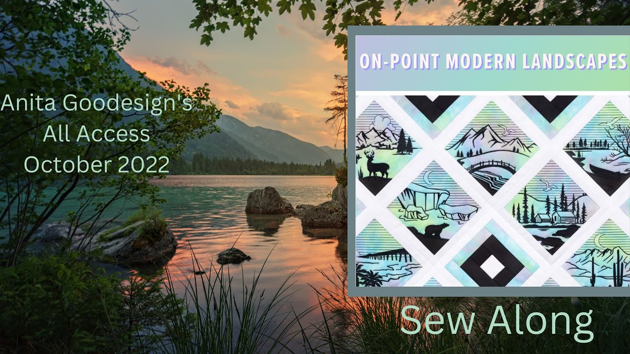 OML Embroidery live! Anita Goodesign On-point Landscapes Quilt (Oct 2022)