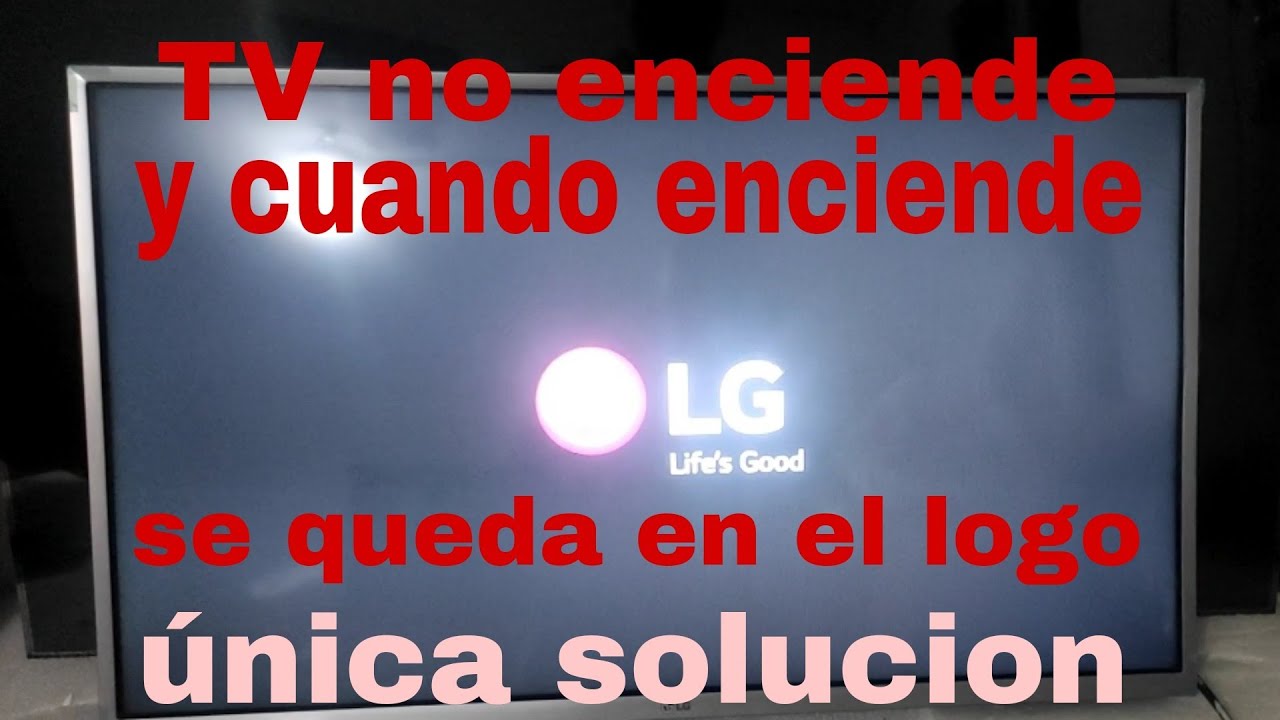 TV LG no enciende y cuando enciende se queda Frizada en el logo única solución en este caso