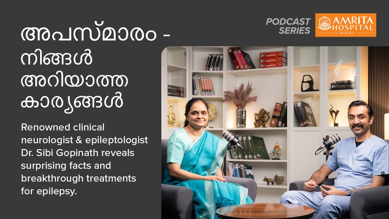 Epilepsy Uncovered: Facts, Myths & Breakthrough Treatments | Amrita Hospital Podcast