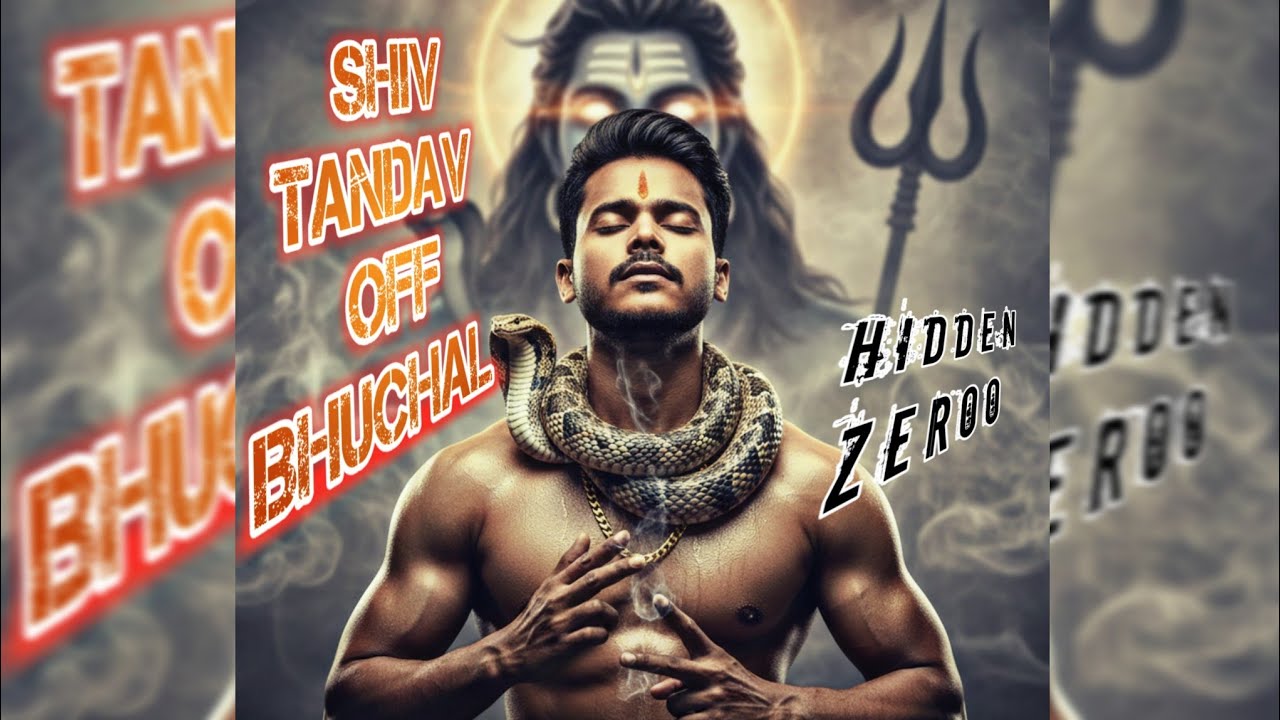SHIV TANDAV OFF BHUCHAL || HIDDEN ZEROO || NEW SONG2026 || #shiv #mahadev 