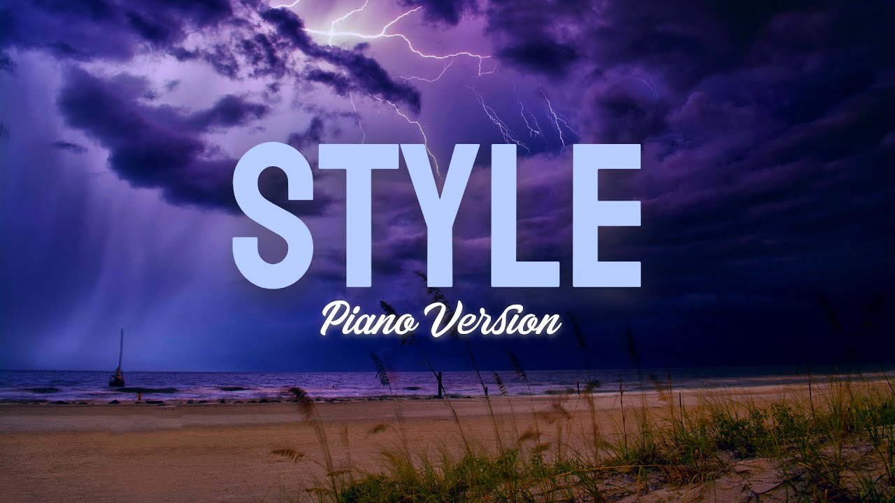Style - Taylor Swift (Emotional Piano Cover