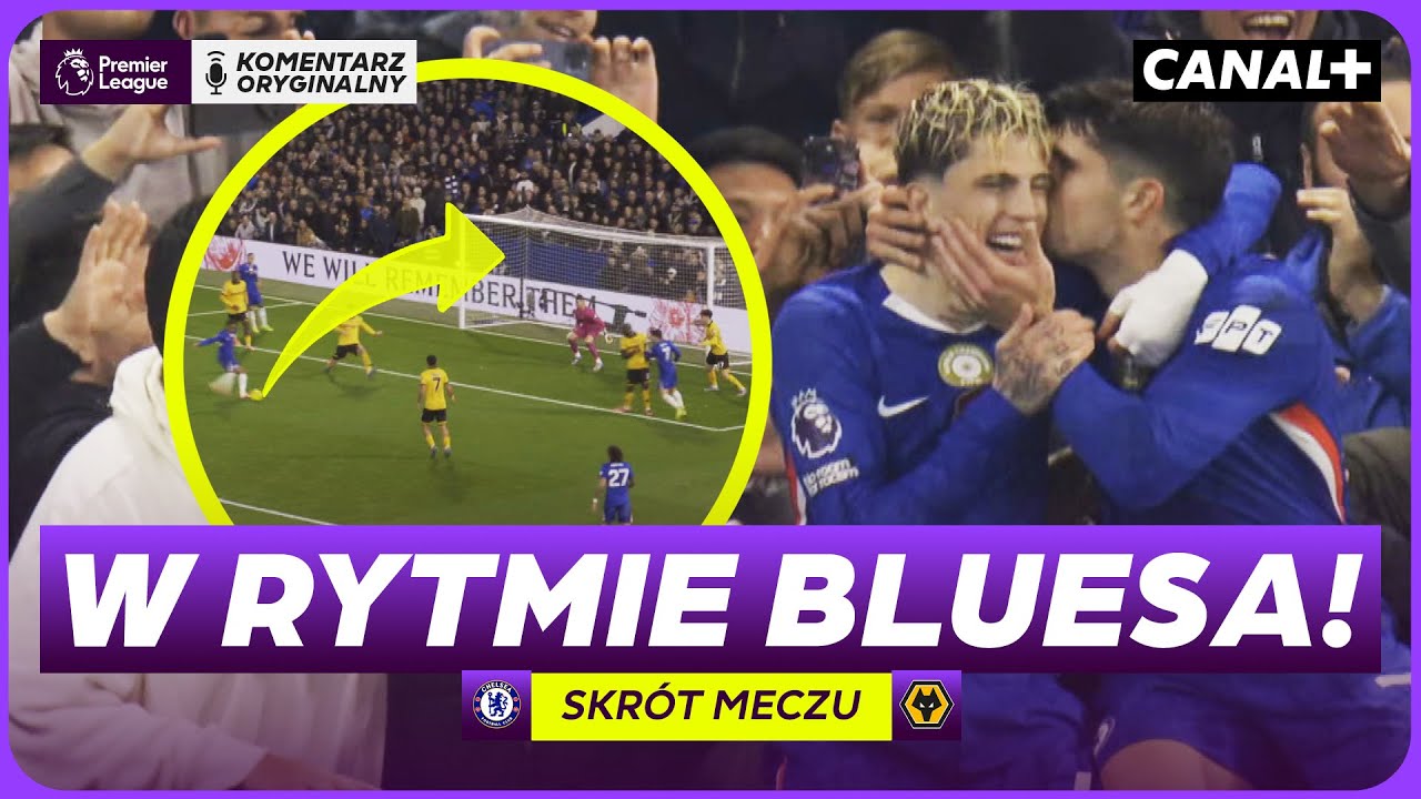 WILKI ZAGUBIONE W LONDYNIE! DOMINACJA THE BLUES! CHELSEA  &ndash; WOLVES, SKR&Oacute;T MECZU