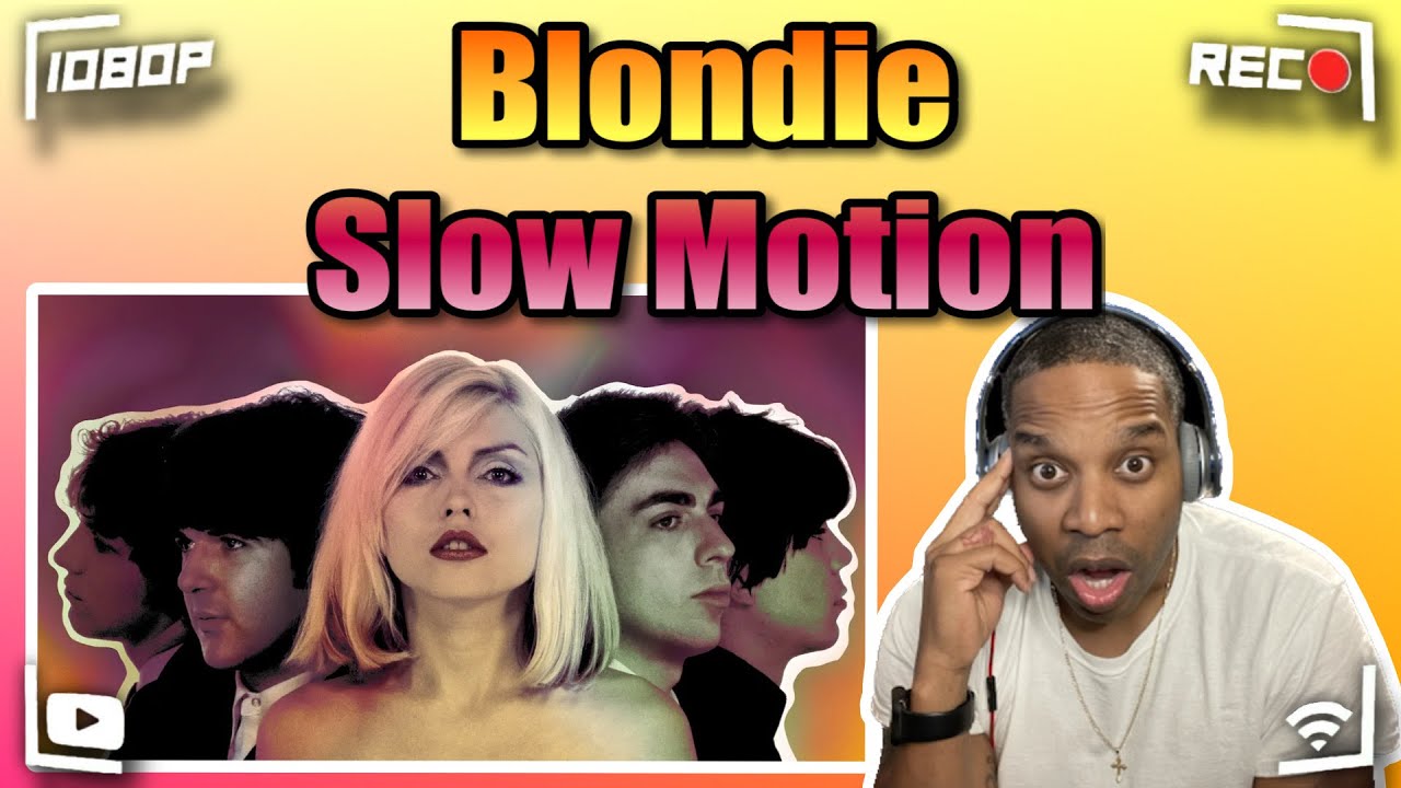 Blondie - Slow Motion