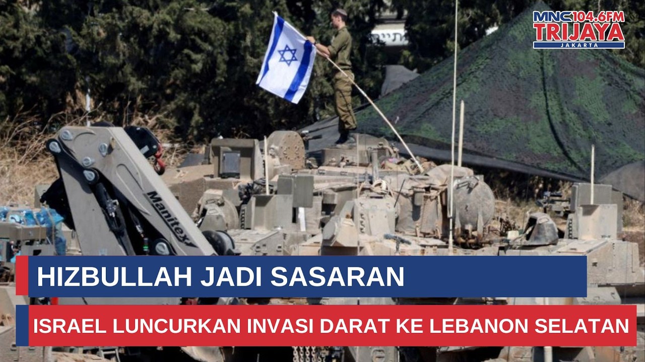 Serangan Darat Israel ke Lebanon Selatan Dimulai, Hizbullah Jadi Sasaran | Trijaya Update
