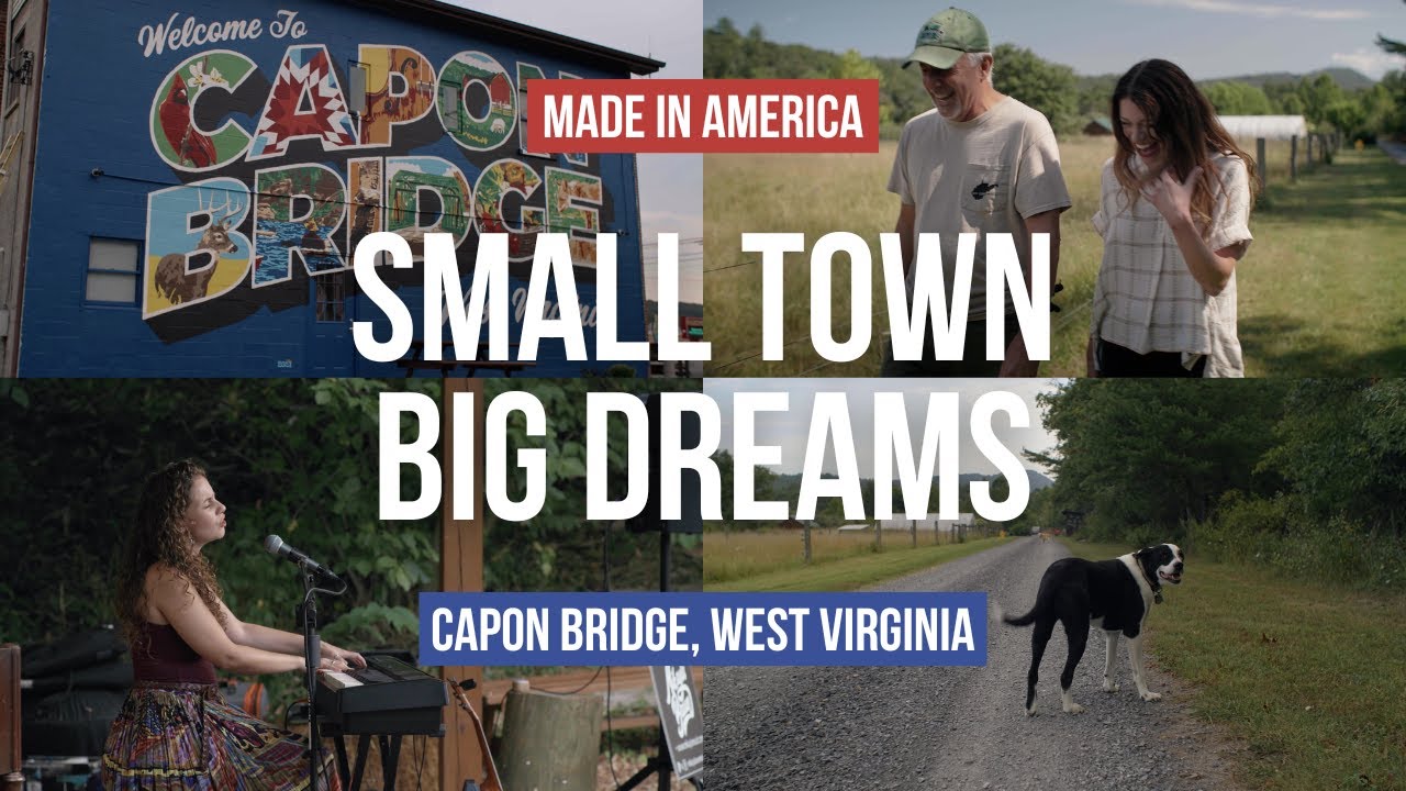 Small Town Big Dreams: Capon Bridge, West Virginia | Made In America