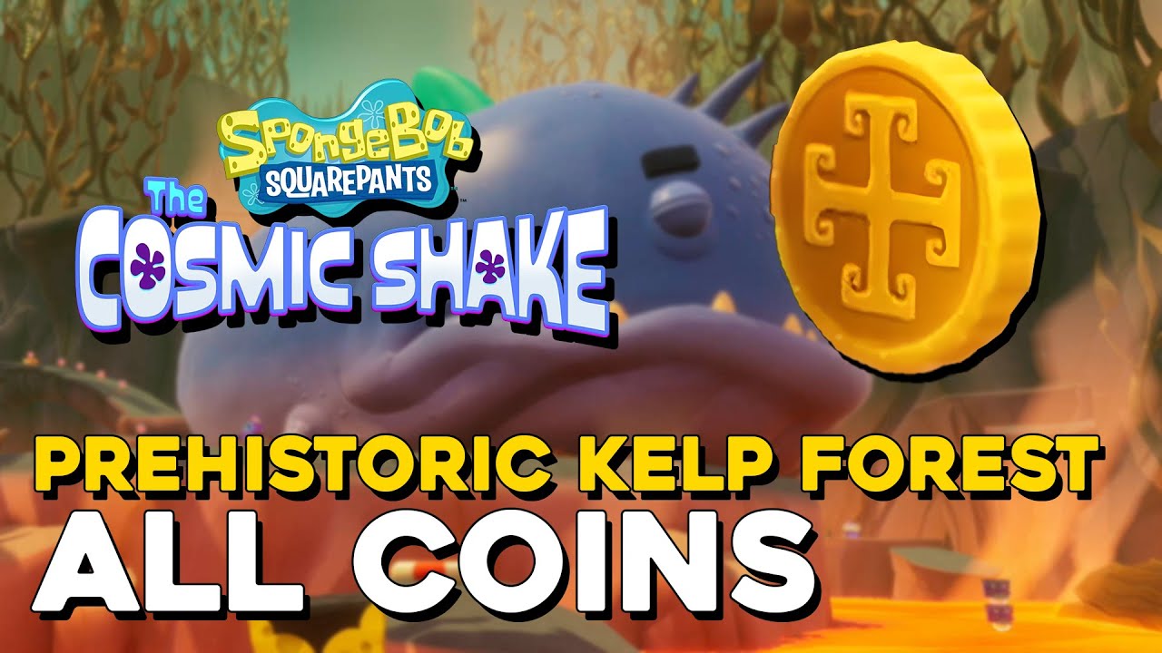 SpongeBob Squarepants The Cosmic Shake Prehistoric Kelp Forest All Coin Locations