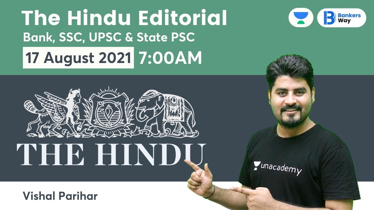 The Hindu Editorial Analysis | The Hindu Analysis | 17 August 2021 | By Vishal Parihar