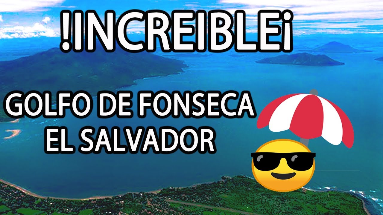 GOLFO DE FONSECA EL SALVADOR