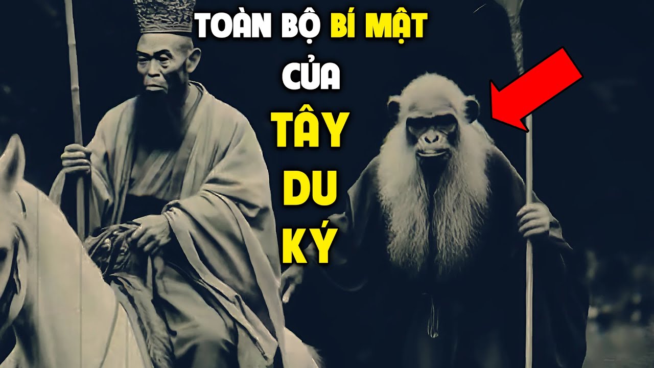 Phơi Bày Bí Mật Bị Che Giấu Trong Tây Du Ký: Hành Trình Thỉnh Kinh Có Thật Không?