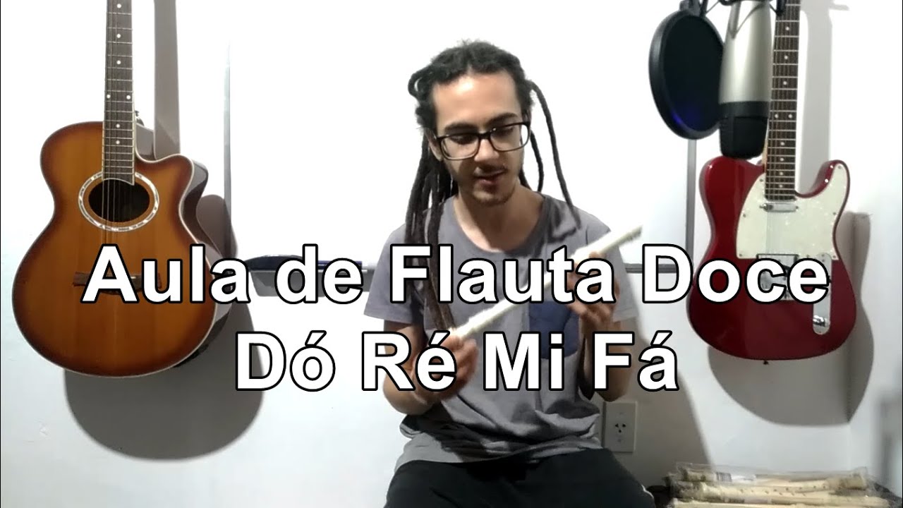 Aula de Flauta Doce - Dó Ré Mi Fá