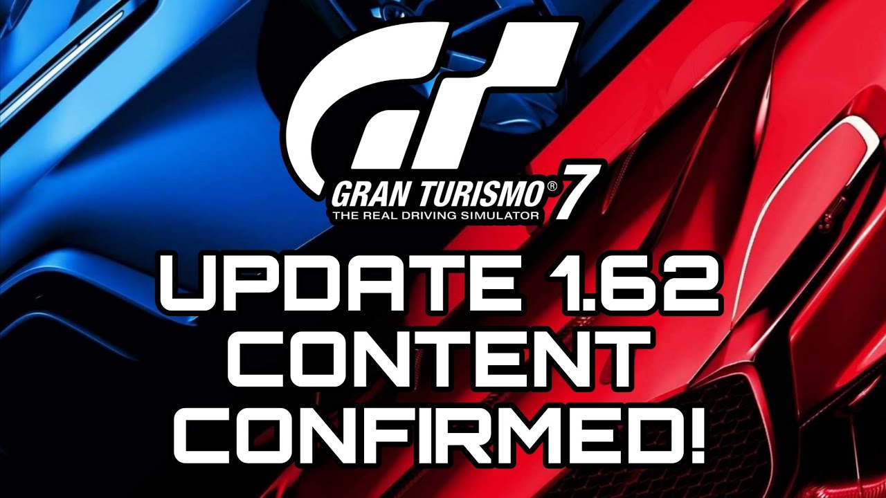 GRAN TURISMO 7 | UPDATE 1.62 CONTENT CONFIRMED!