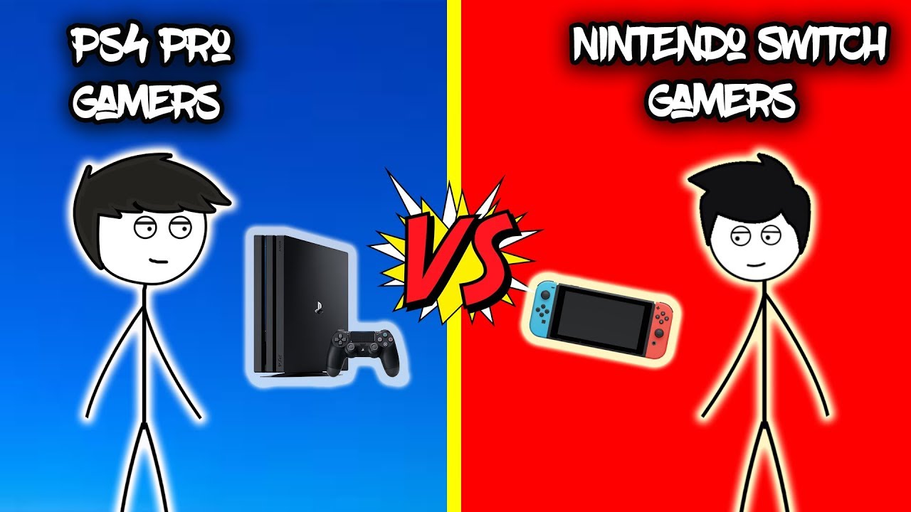 PS4 Pro Gamers VS  Nintendo Switch Gamers
