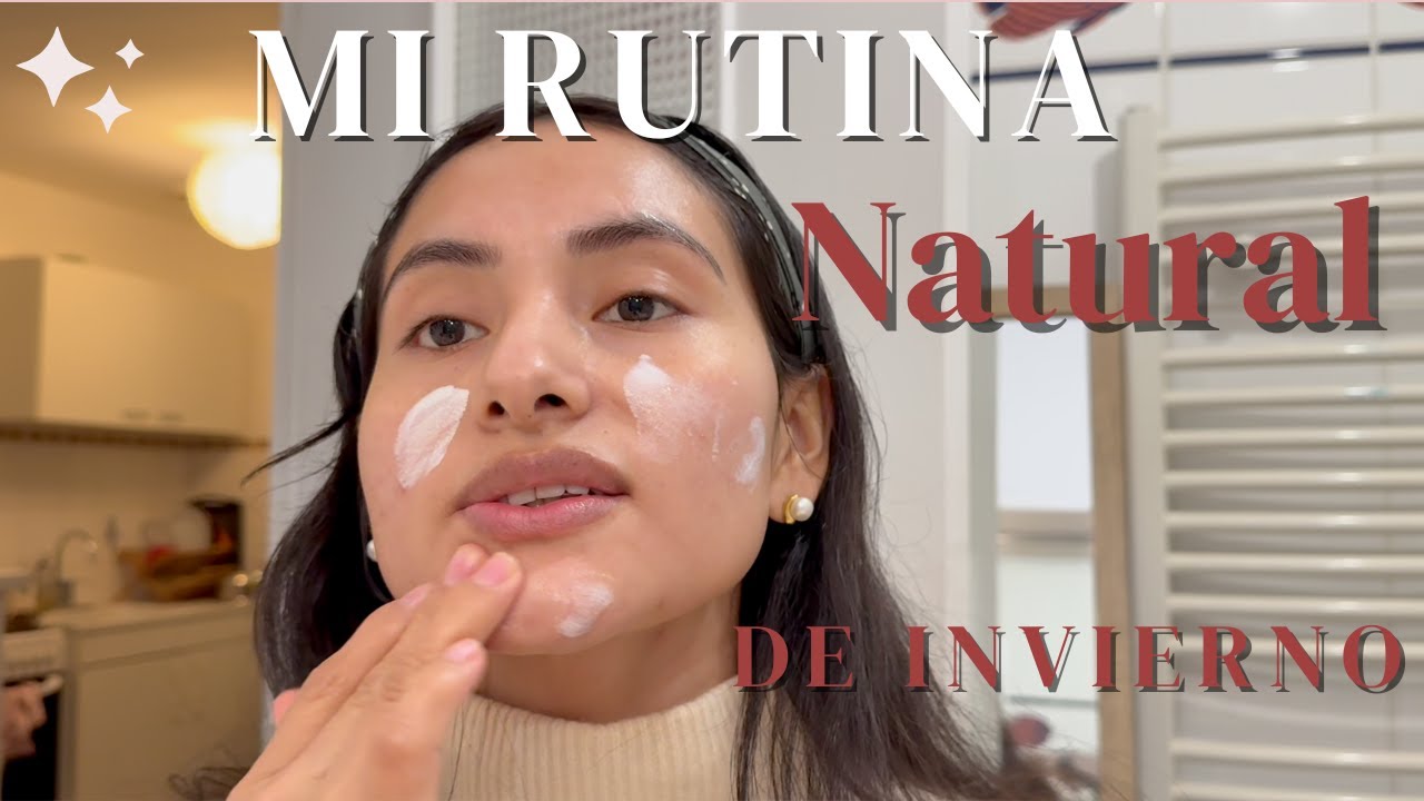 Mi rutina de skincare en invierno en Francia