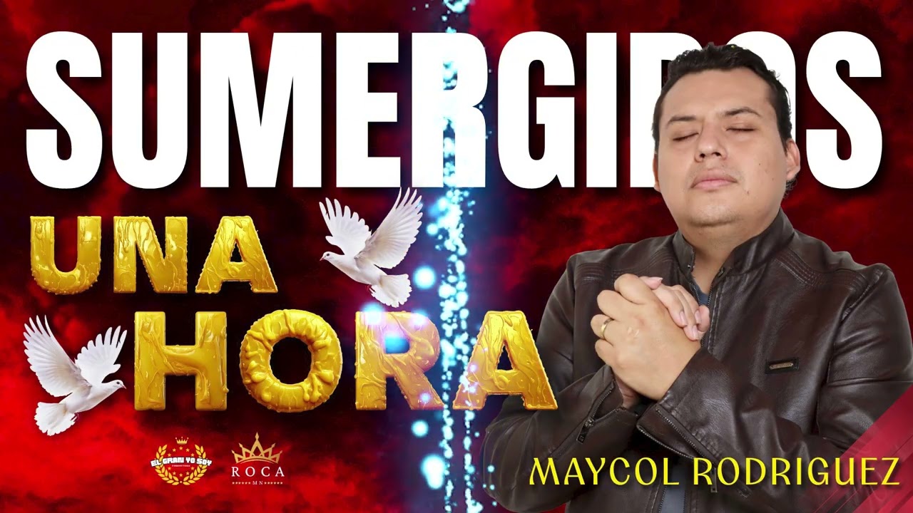 1 HORA DE MUSICA CRISTIANA EN ADORACION / Maycol Rodriguez
