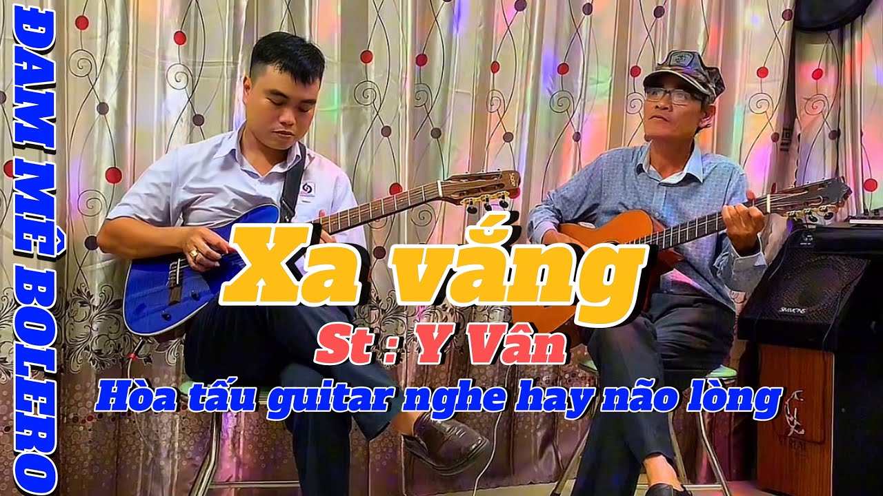Hòa tấu guitar 🎼Xa vắng. St. Y Vân #haiphamguitar #dammebolero #hoatauguitar