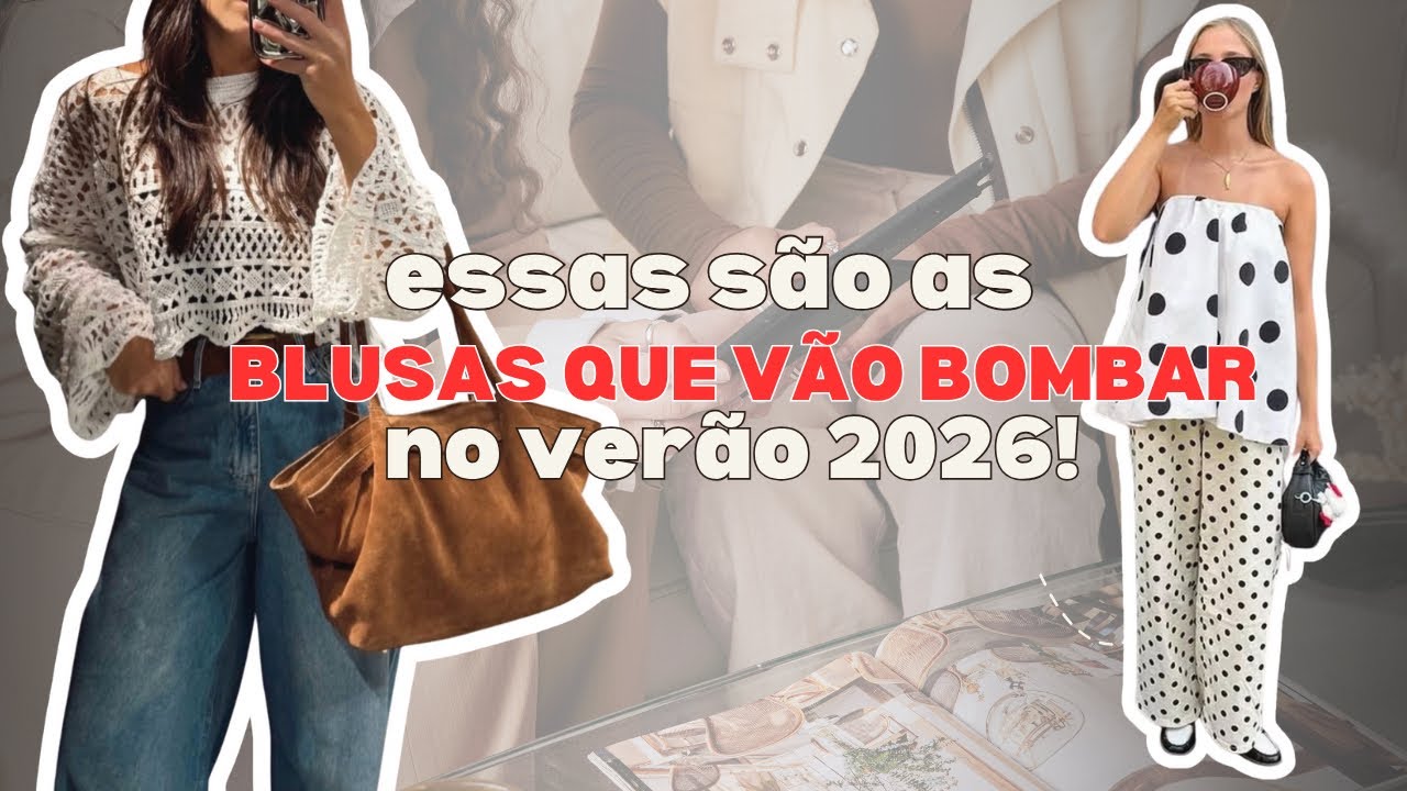 As Blusas Que Est&atilde;o Na Moda No Ver&atilde;o 2026
