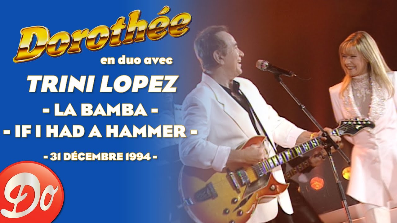 Trini LOPEZ en duo avec Dorothée - La bamba / If I Had A Hammer - Si j'avais un marteau | REPLAY