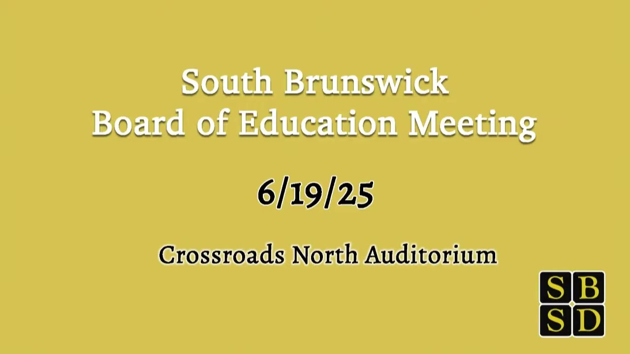 South Brunswick Board of Education Meeting: 6/19/2025