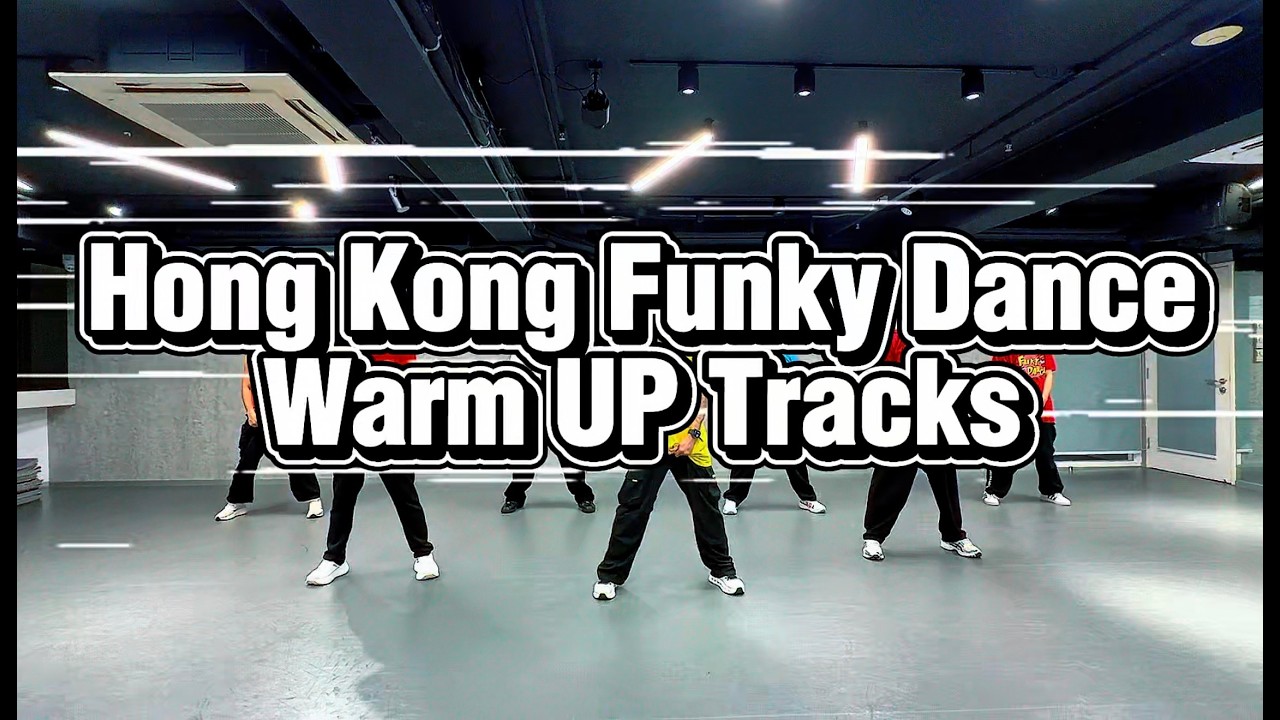 Hong Kong Funky Dance Centre Warm up TRACKS 健體舞蹈運動熱身篇