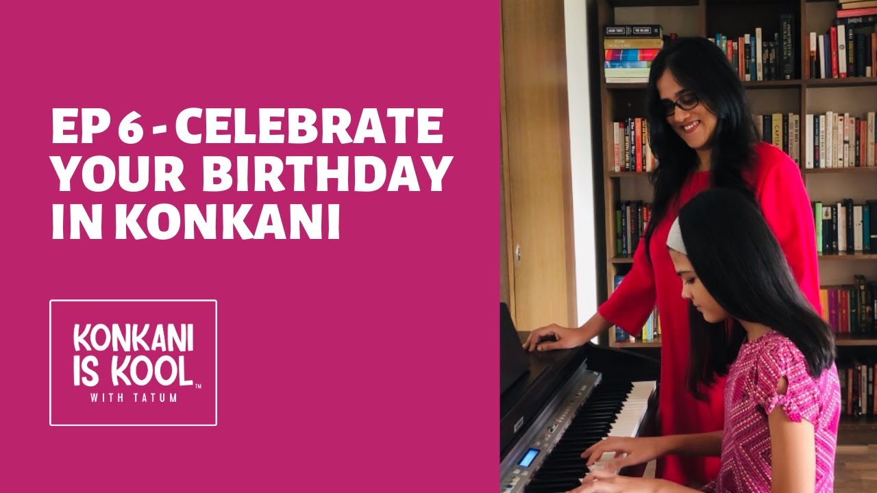 Celebrate your birthday in Konkani (Learn the birthday song) - Konkani is Kool with Tatum Ep 6