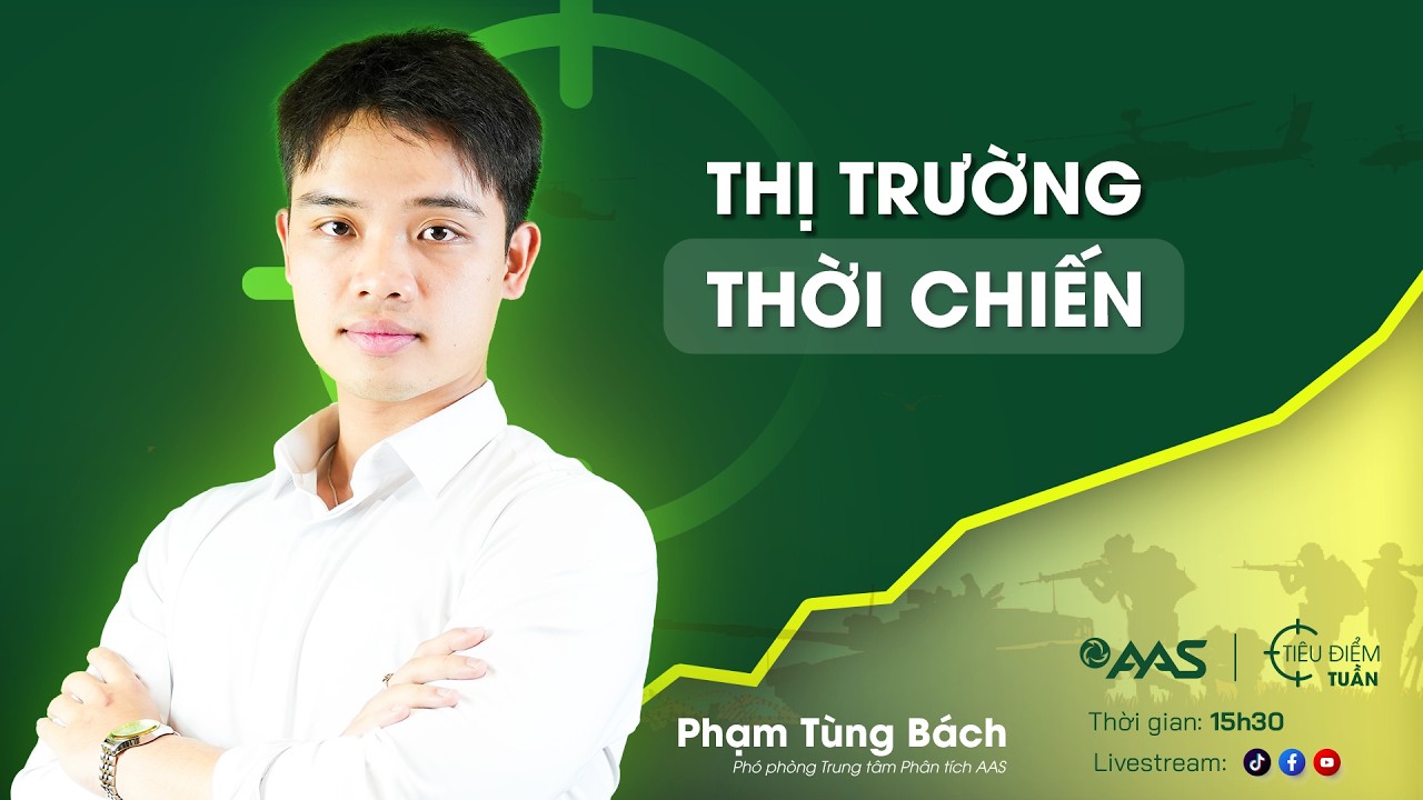 📣 LIVESTREAM TIÊU ĐIỂM TUẦN 06/03: THỊ TRƯỜNG THỜI CHIẾN