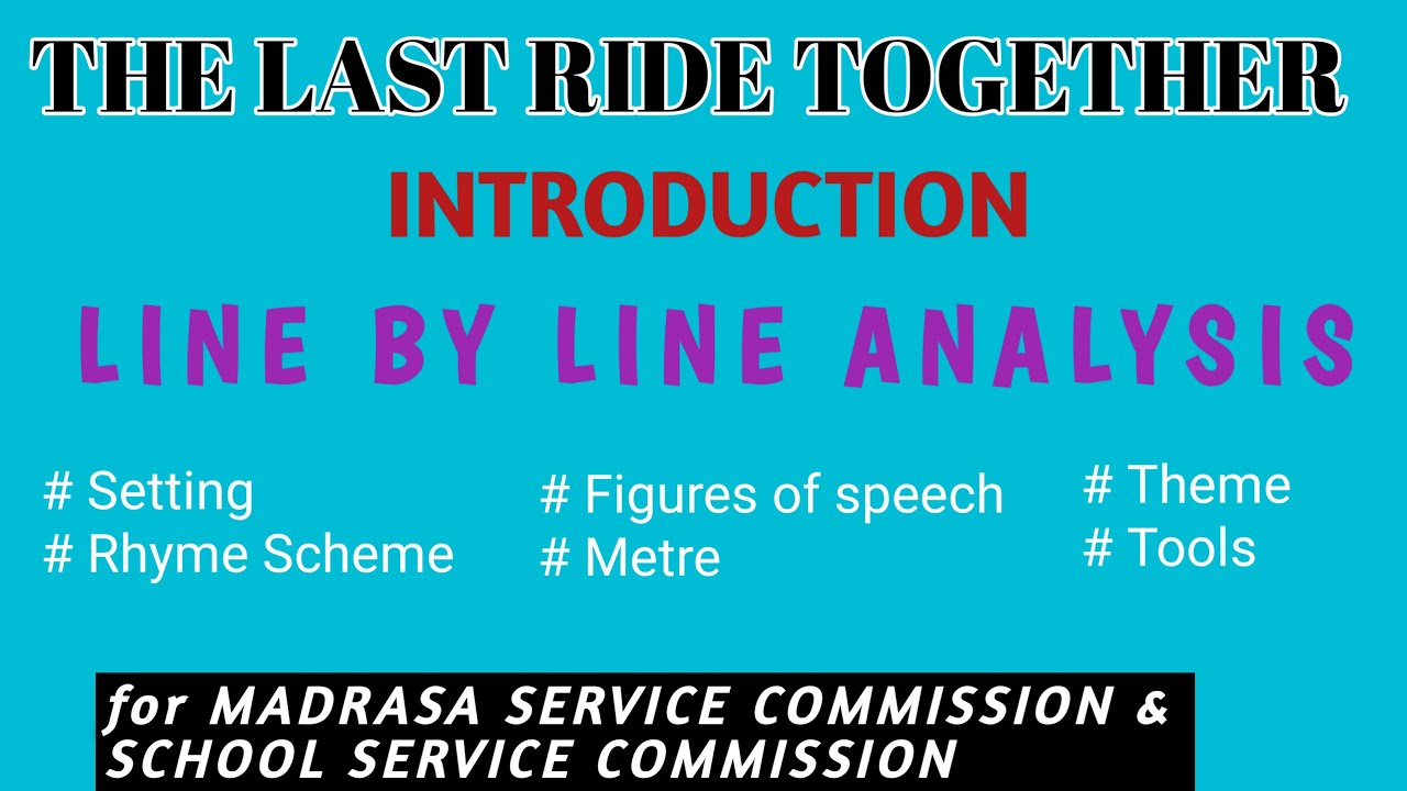 The Last Ride Together // Introduction + First Stanza Line by line analysis// for MADRASA and SLST