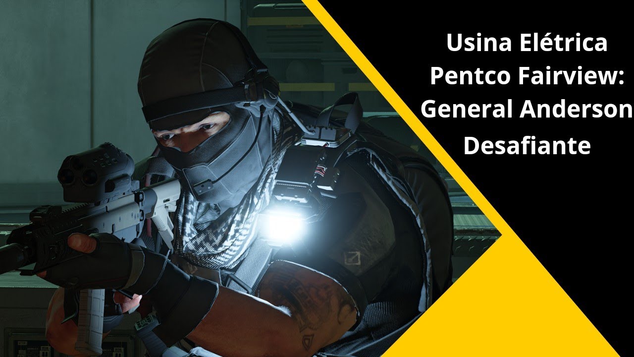 The Division 2 - Usina Elétrica Pentco Fairview: General Anderson