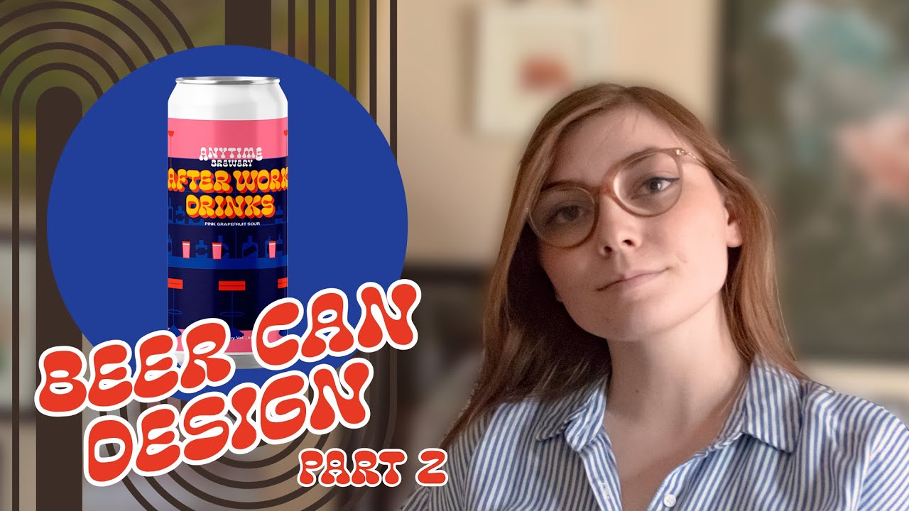 How To Design Beer Cans // Part 2 of 3