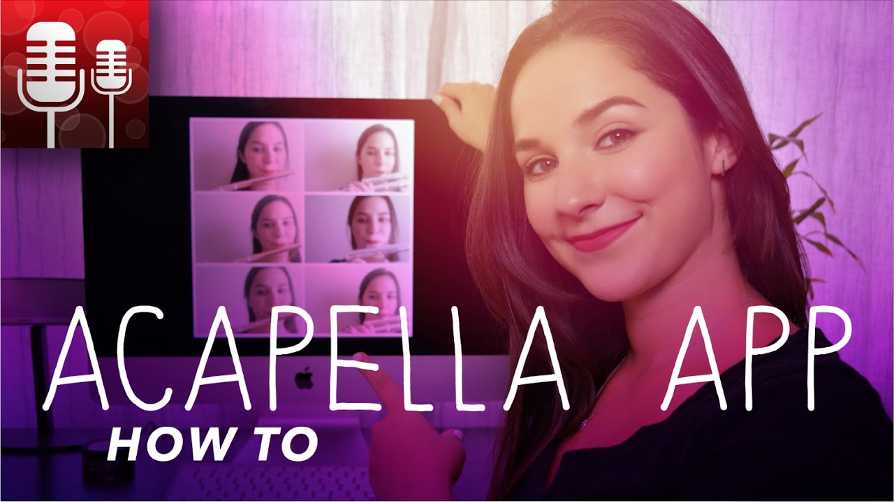 How to Use the Acapella App