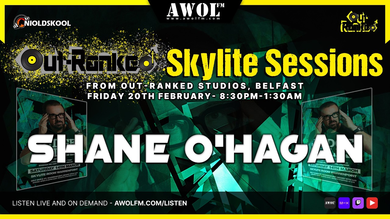 Shane O'Hagan  - Out-Ranked Skylite Sessions - AWOL FM (20th February 2026)