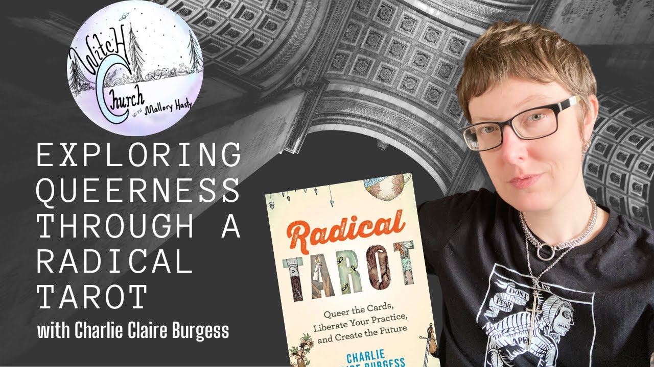 Exploring Your Queerness Through A Radical Tarot With Charlie Claire Burgess
