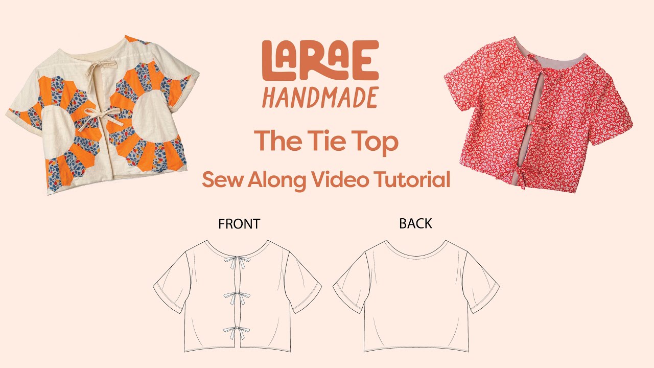 LaRae Handmade Tie Top Video Tutorial