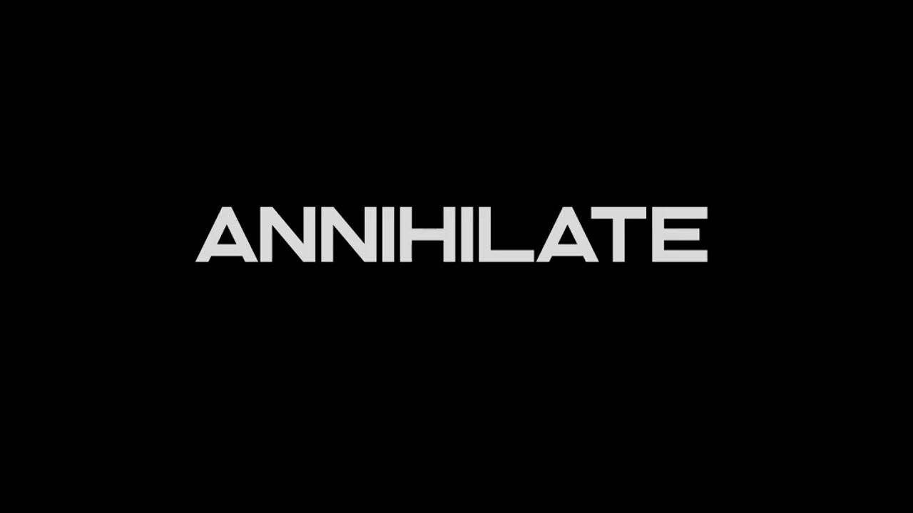 Annihilate - 8kr6 & 6wmg