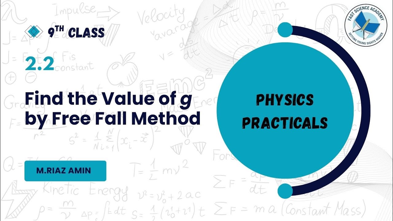 2.2 | Find the Value of g Using Free Fall Method | 9th Physics Practical: