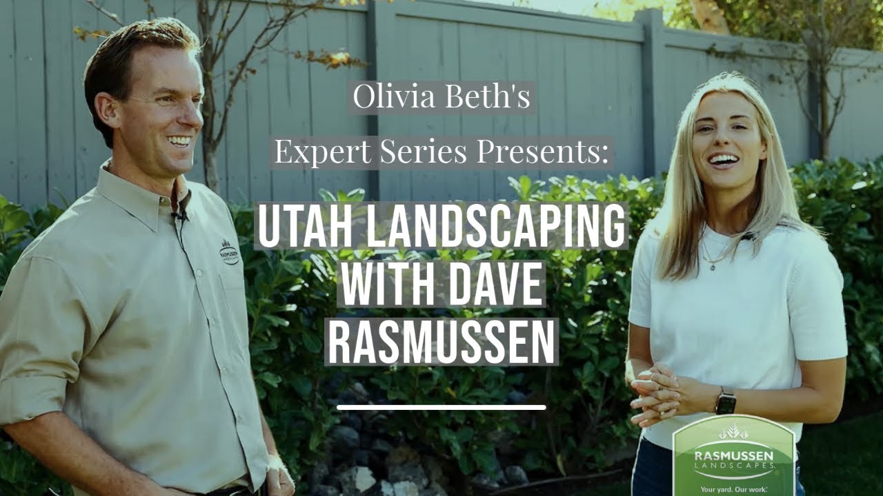 Oliva Beth's Expert Series Presents: Utah Landscaping with Dave Rasmussen