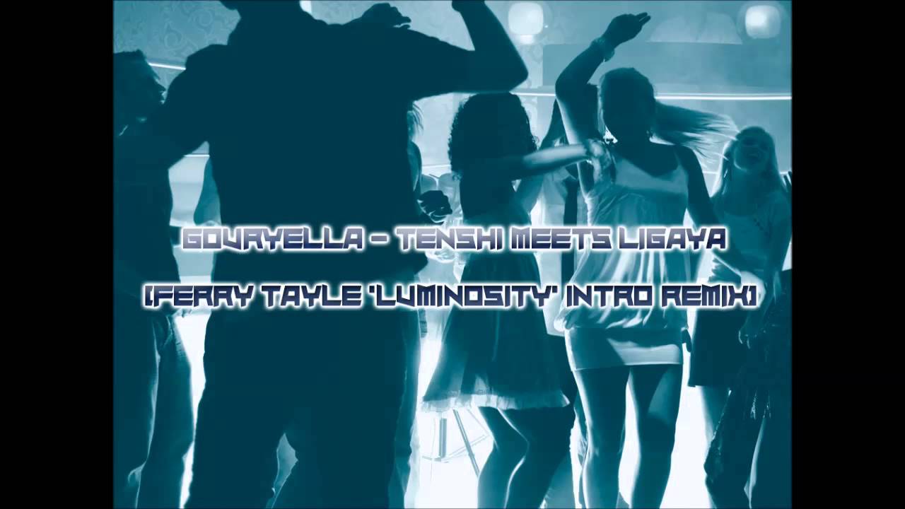 Gouryella - Tenshi meets Ligaya (Ferry Tayle 'Luminosity' Intro ReMix)