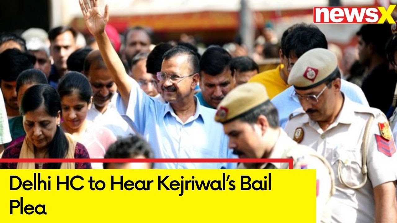 Delhi HC to Hear Kejriwal&rsquo;s Bail Plea | Excise policy case | NewsX