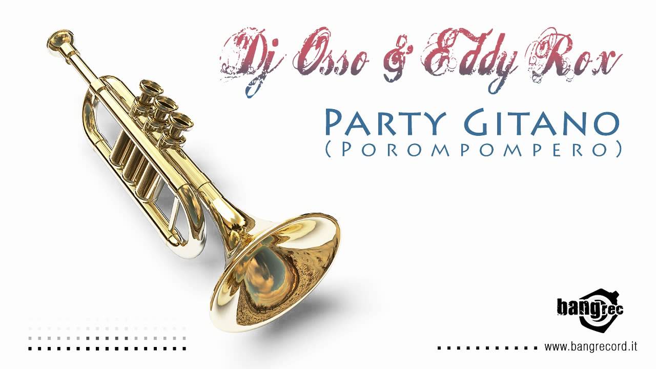 DJ OSSO & EDDY ROX - Party Gitano (Porompompero) - Promo Video