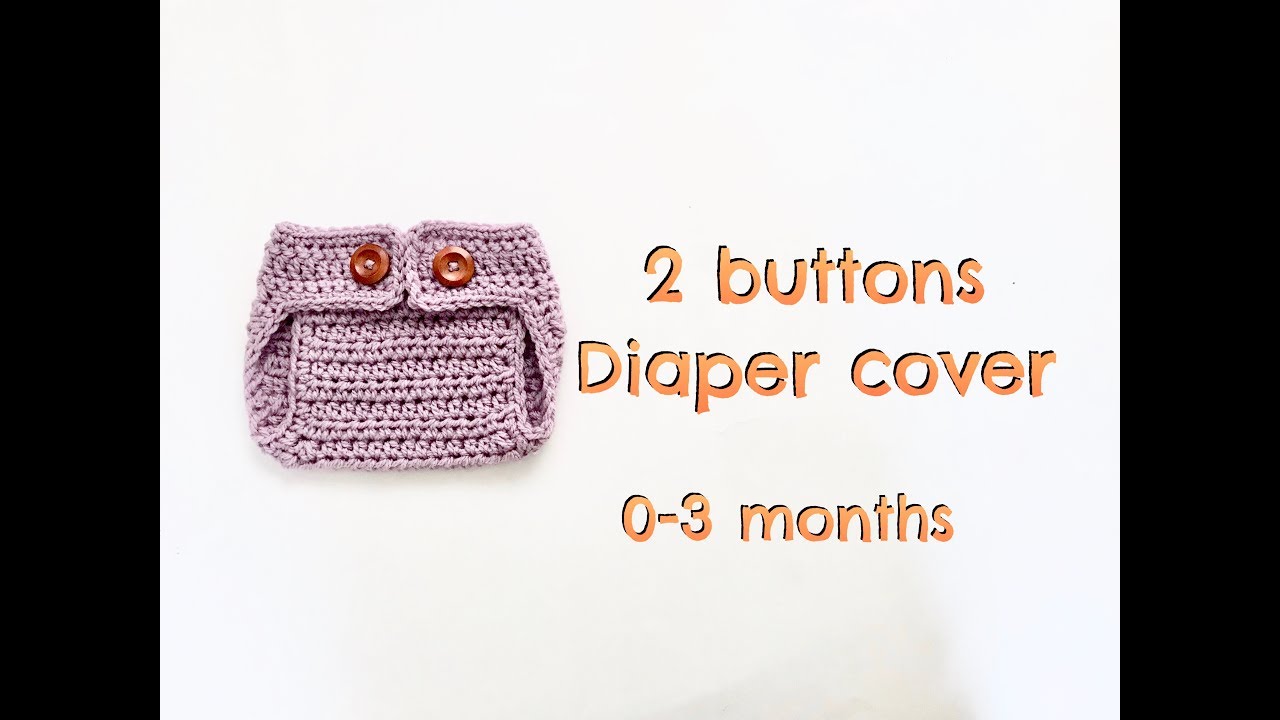 How to Crochet 2 buttons diaper cover (0-3 months)