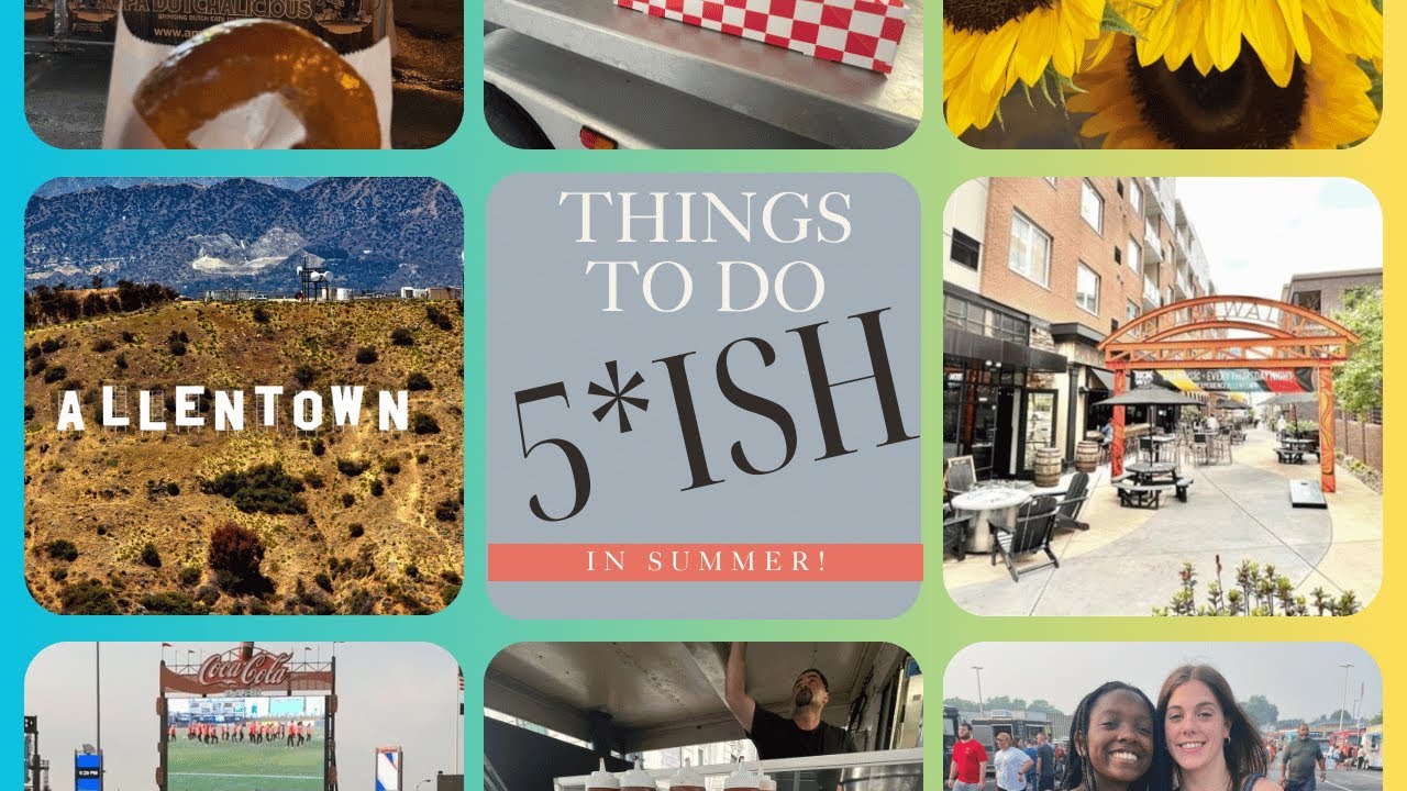 5*ish Things to do in Allentown PA