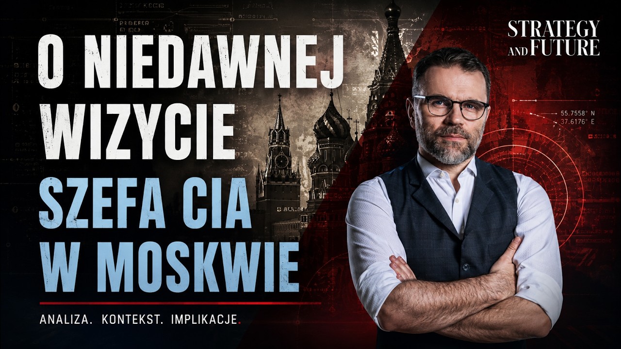 Jacek Bartosiak and the Strategy&Future team on the recent visit of the CIA Director to Moscow | ...