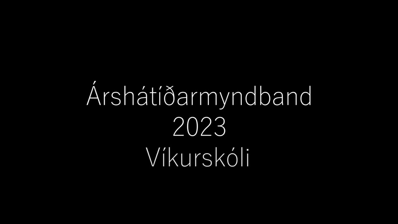Árshátíðarmyndband Víkurskóli 2023