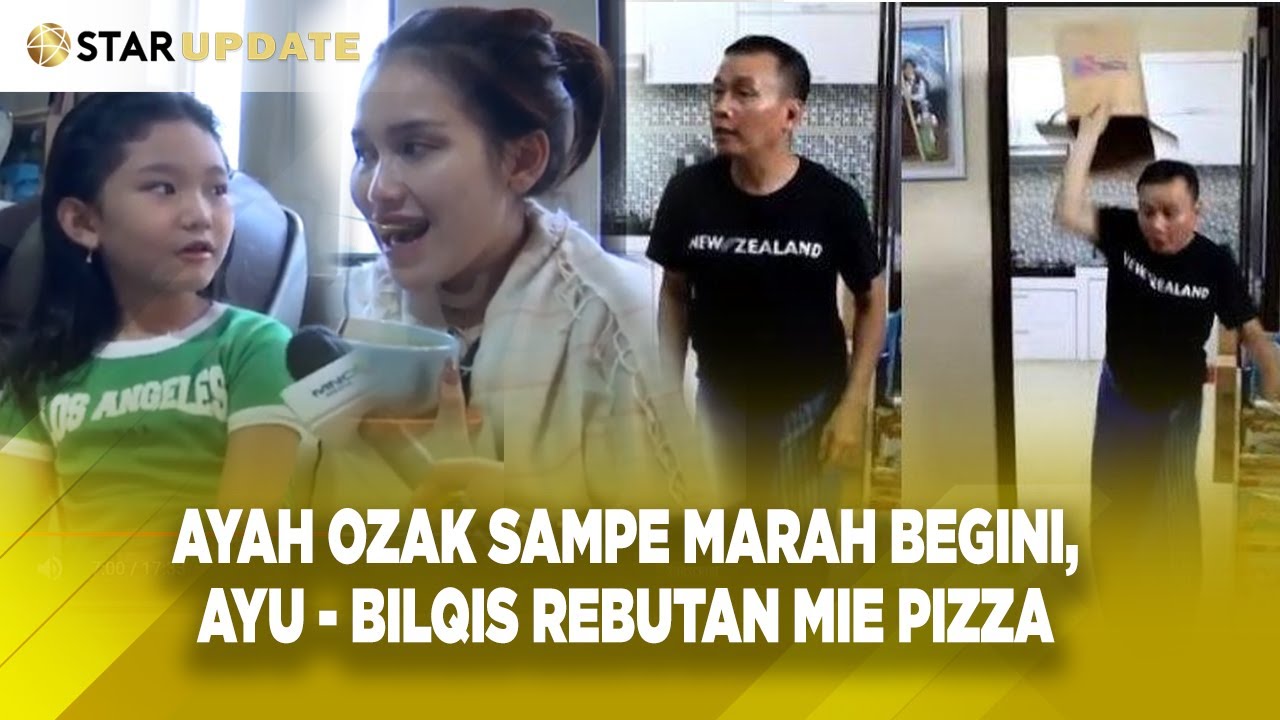 MIE PIZZA MASAKAN AYAH OZAK BIKIN AYU TING TING & BILQIS REBUTAN SAMPE BERANTEM - STAR UPDATE