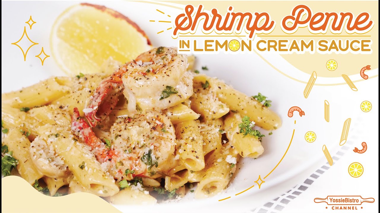 พาสต้ากุ้งในครีมซอสมะนาว - Shrimp Penne in Lemon Cream Sauce | YossieBistro [ENG SUB]