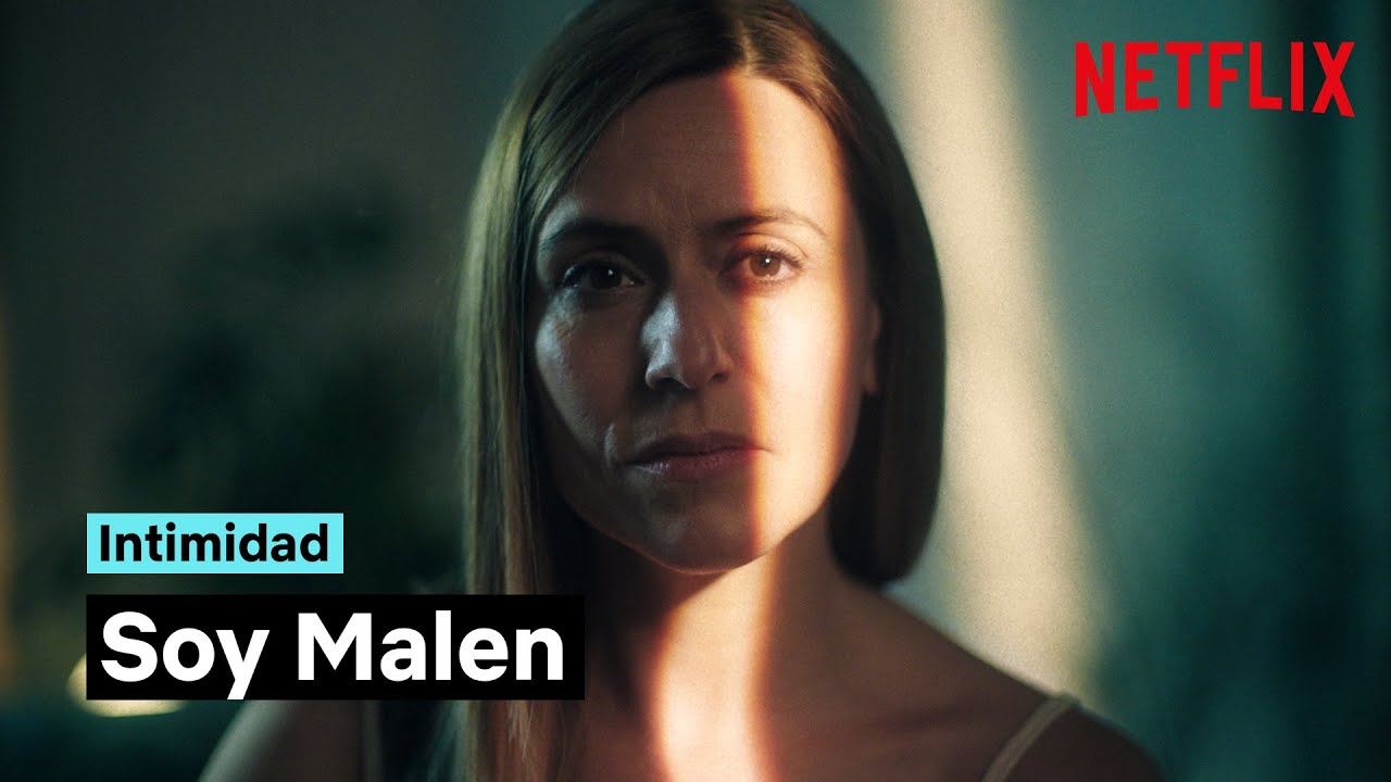 Intimidad | Soy Malen | Netflix Espa&ntilde;a