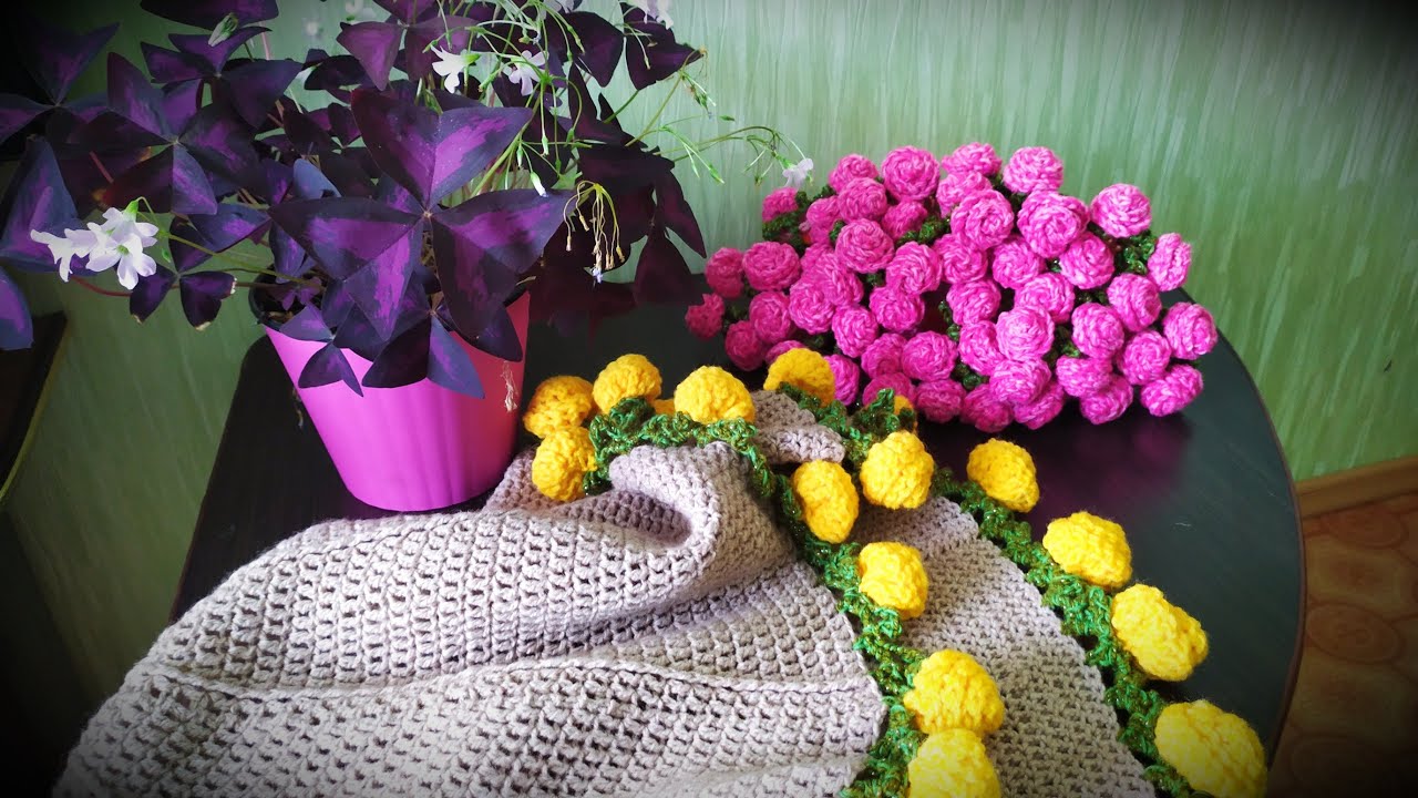 Вяжем плед БУКЕТ РОЗ 💐Легкий мастер класс🌹👌💐
