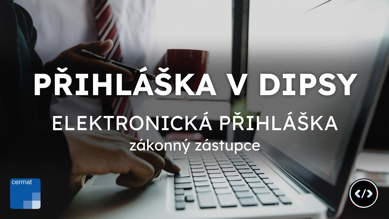 JAK NA PŘIHLÁŠKU v DiPSy v roce 2026 - elektronická přihláška (zákonný zástupce) | jaknaweby