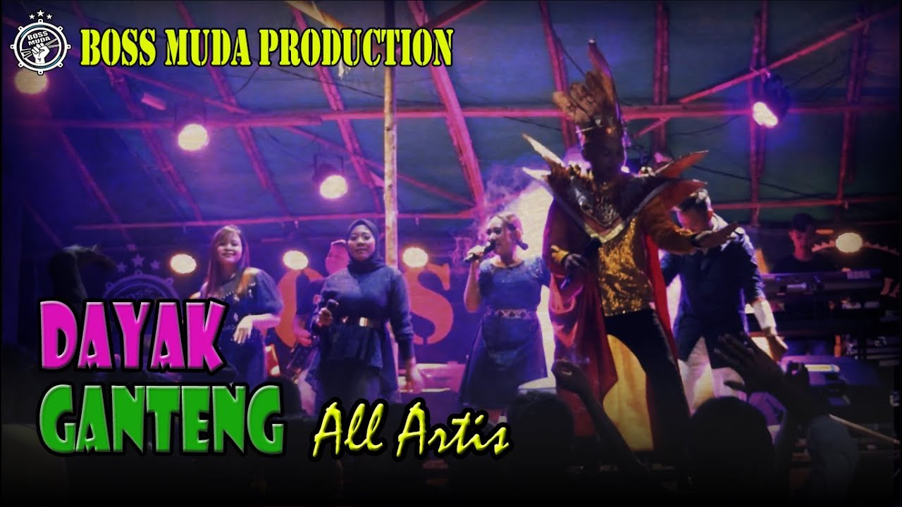 DAYAK GANTENG - ALL ARTIS (COVER) || BOSS MUDA PRODUCTION